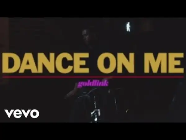 Video: GoldLink - Dance On Me